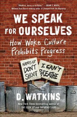 We Speak for Ourselves: How Woke Culture Prohibits Progress book