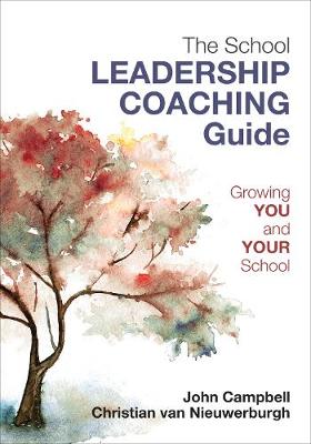 The Leader's Guide to Coaching in Schools by John Campbell