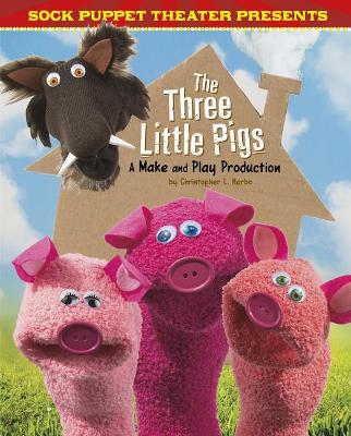 Sock Puppet Theater Presents the Three Little Pigs book