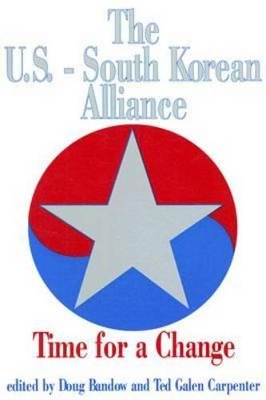 The U.S.-South Korean Alliance by Doug Bandow