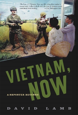 Vietnam, Now by David Lamb