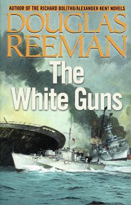 The White Guns by Douglas Reeman