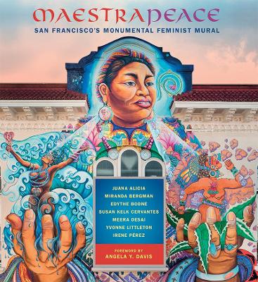 Maestrapeace: San Francisco's Monumental Feminist Mural book