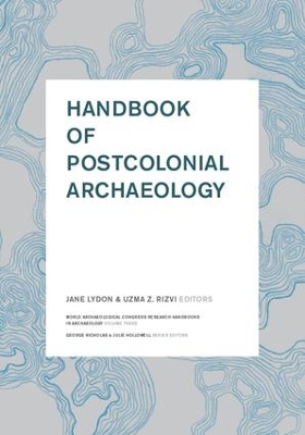 Handbook of Postcolonial Archaeology book