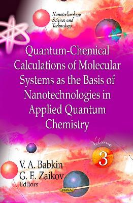 Quantum-Chemical Calculations of Molecular System as the Basis of Nanotechnologies in Applied Quantum Chemistry book