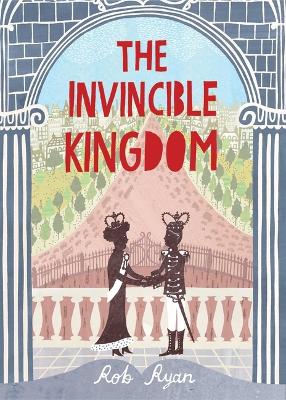 The The Invincible Kingdom by Rob Ryan