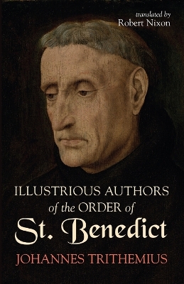 Illustrious Authors of the Order of St. Benedict book