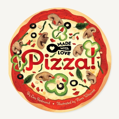 Made with Love: Pizza! book