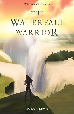 Wilcroft Chronicles: The Waterfall Warrior book