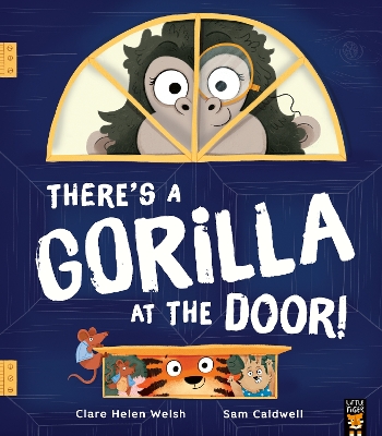 There's a Gorilla at the Door! by Clare Helen Welsh