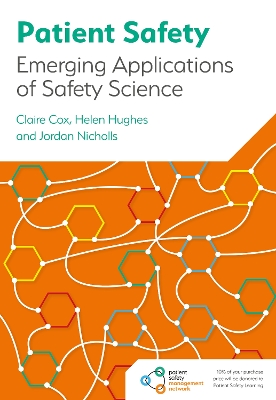 Patient Safety: Emerging Applications of Safety Science book
