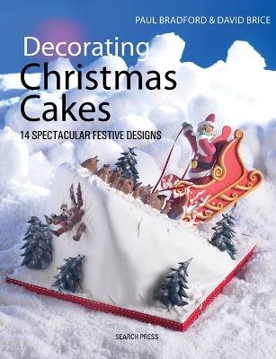 Decorating Christmas Cakes by Paul Bradford