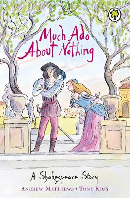 A Shakespeare Story: Much Ado About Nothing book