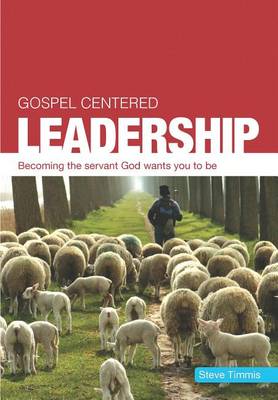 Gospel Centered Leadership book