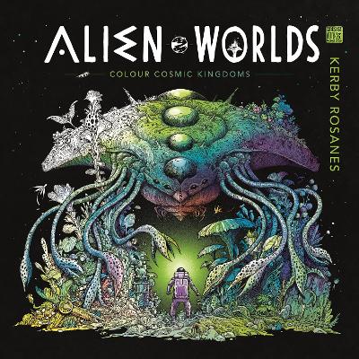 Alien Worlds: Colour Cosmic Kingdoms book