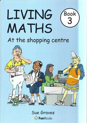 Living Maths Book 3: At the Shopping Centre book