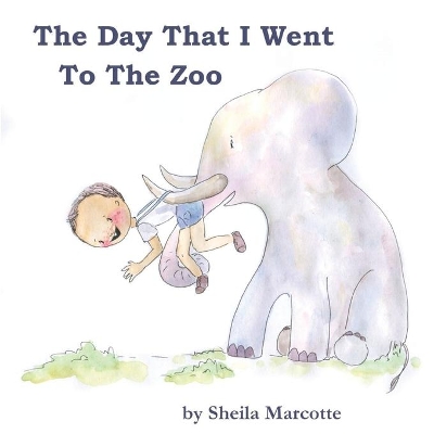 The Day That I Went To The Zoo book