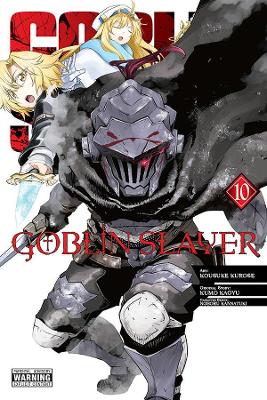 Goblin Slayer, Vol. 10 book