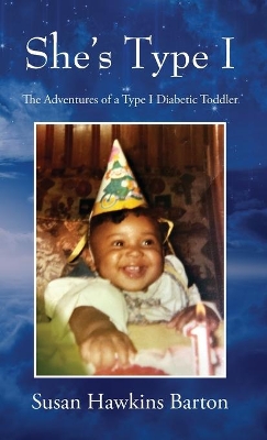 She's Type I: The Adventures of a Type I Diabetic Toddler book