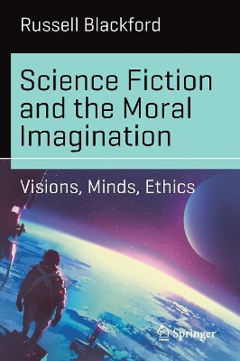 Science Fiction and the Moral Imagination book