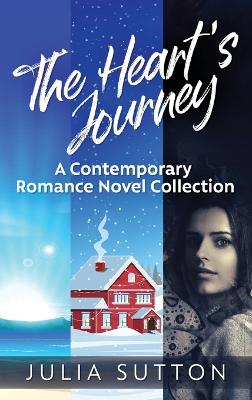 The Heart's Journey: A Contemporary Romance Novel Collection book