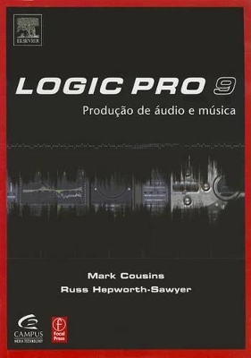 Logic Pro 9 by Mark Cousins