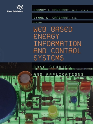 Web Based Energy Information and Control Systems: Case Studies and Applications by Barney L. Capehart