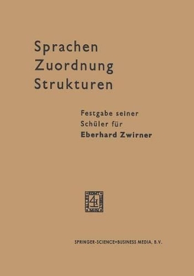 Sprachen — Zuordnung — Strukturen: Festgabe seiner Schüler für Eberhard Zwirner book