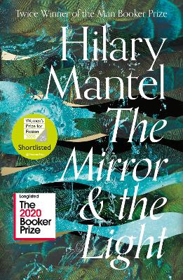 The Mirror and the Light (The Wolf Hall Trilogy) by Hilary Mantel
