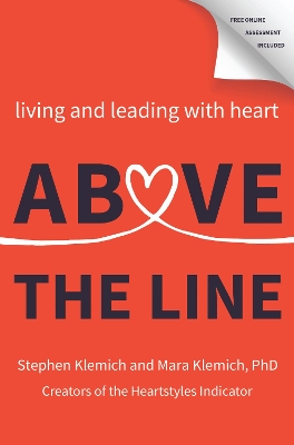 Above the Line: Living and Leading with Heart book