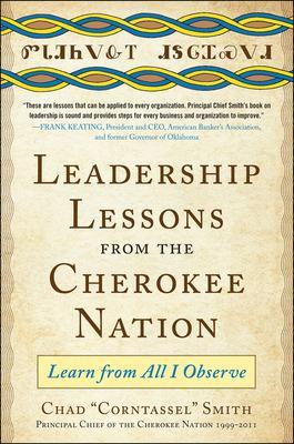 Leadership Lessons from the Cherokee Nation: Learn from All I Observe book