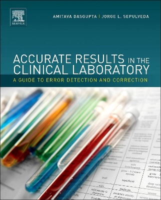 Accurate Results in the Clinical Laboratory by Amitava Dasgupta