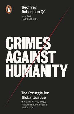Crimes Against Humanity by Geoffrey Robertson