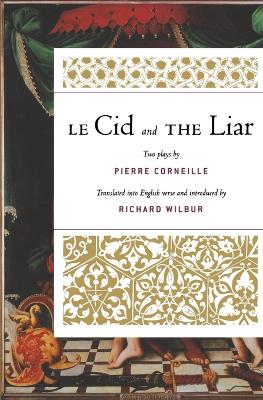 Le Cid and the Liar by Pierre Corneille