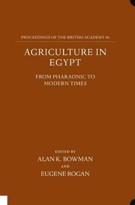 Agriculture in Egypt from Pharaonic to Modern Times book