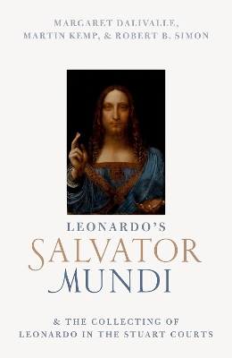Leonardo's Salvator Mundi and the Collecting of Leonardo in the Stuart Courts book