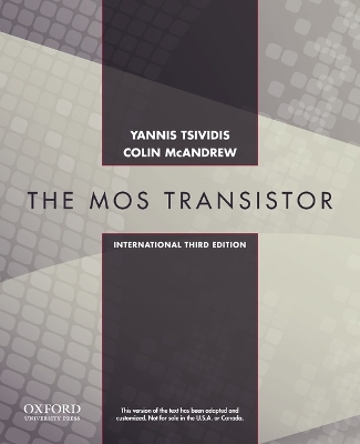 Operation and Modeling of the MOS Transistor, Third Edtion International Edition book
