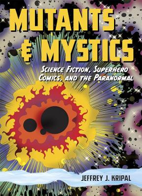 Mutants and Mystics book