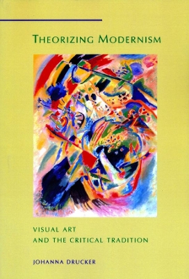 Theorizing Modernism: Visual Art and the Critical Tradition book