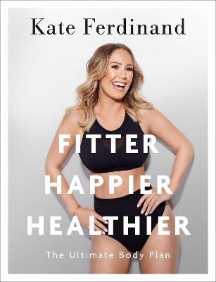 Fitter, Happier, Healthier: Discover the strength of your mind and body at home book