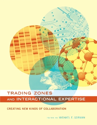 Trading Zones and Interactional Expertise book