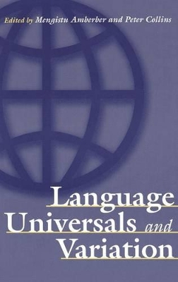 Language Universals and Variation by Mengistu Amberber