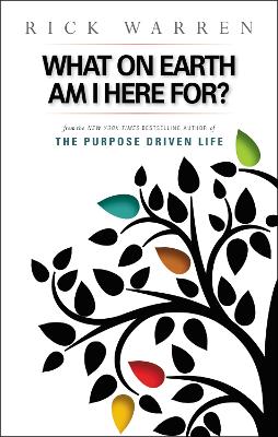 What on Earth Am I Here For? Purpose Driven Life book