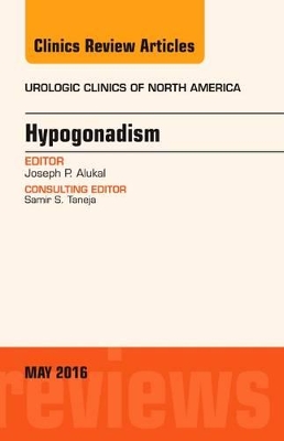 Hypogonadism, An Issue of Urologic Clinics of North America book