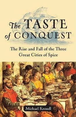 Taste of Conquest by Michael Krondl