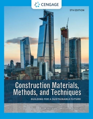 Construction Materials, Methods, and Techniques: Building for a Sustainable Future by Eva Kultermann