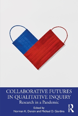 Collaborative Futures in Qualitative Inquiry: Research in a Pandemic book