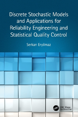 Discrete Stochastic Models and Applications for Reliability Engineering and Statistical Quality Control book