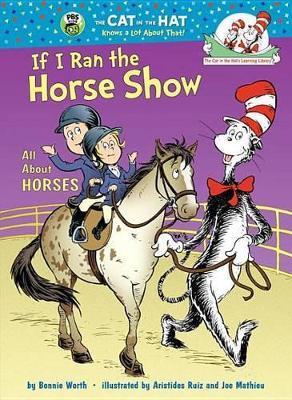 If I Ran the Horse Show by Bonnie Worth