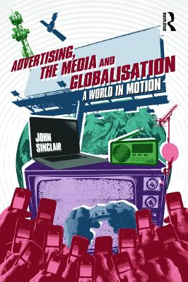 Advertising, the Media and Globalisation book